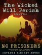 No Prisoners: The Wicked Will Perish (... - Bild 1