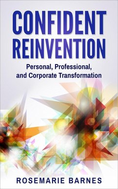 Cover Confident Reinvention: Personal, Professional, and Corporate Transformation (Confidence, #3) (eBook, ePUB)