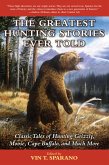 The Greatest Hunting Stories Ever Told (eBook, ePUB)