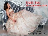 Erotik, Sex, Gruppensex, Anal (eBook, ePUB)