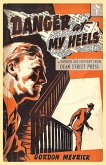 Danger at my Heels (eBook, ePUB) Danger at my Heels (eBook, ePUB)