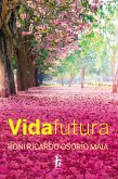 Vida Futura (eBook, ePUB) Vida Futura (eBook, ePUB)