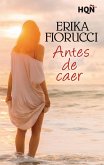 Antes de caer (eBook, ePUB) Antes de caer (eBook, ePUB)