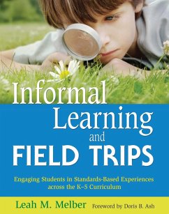 Informal Learning and Field Trips (eBook, ePUB) - Melber, Leah M.