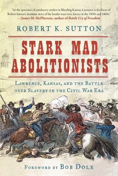 Stark Mad Abolitionists (eBook, ePUB) - Sutton, Robert K.