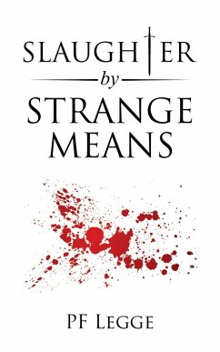 Slaughter by Strange Means (eBook, ePUB) - Legge, Pf