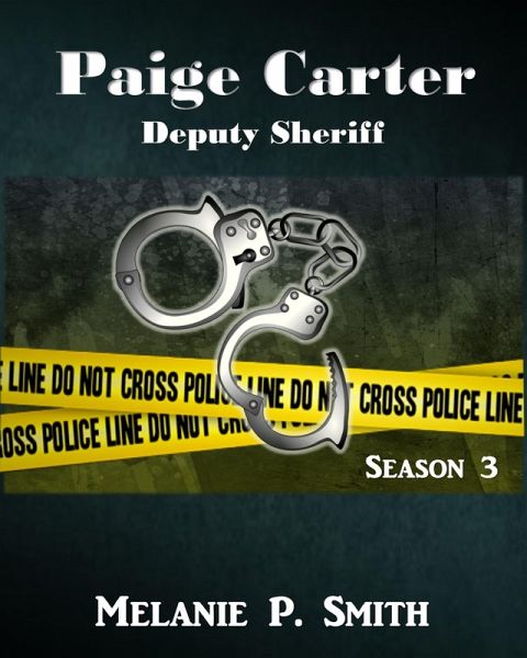 Paige Carter: Deputy Sheriff Season 3 (Crime Blog, #3) (eBook, ePUB) Paige Carter: Deputy Sheriff Season 3 (Crime Blog, #3) (eBook, ePUB)