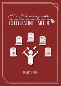 How I Doomed My Ventures: Celebrating Failure (eBook, ePUB) - Gujaran, Sumeet