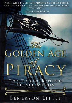 The Golden Age of Piracy (eBook, ePUB) - Little, Benerson