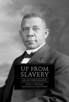 Up from Slavery (eBook, ePUB) - Washington, Booker T.