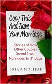 Copy This & Save Your Marriage: Stories Of How Other Couples Saved Their Marriages In 31 Days (eBook, ePUB)