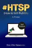 #HTSP: How to Self-Publish (eBook, ePUB) #HTSP: How to Self-Publish (eBook, ePUB)
