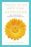 There Is No App for Happiness (eBook, ePUB)