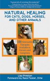 Natural Healing for Cats, Dogs, Horses, and Other Animals (eBook, ePUB)