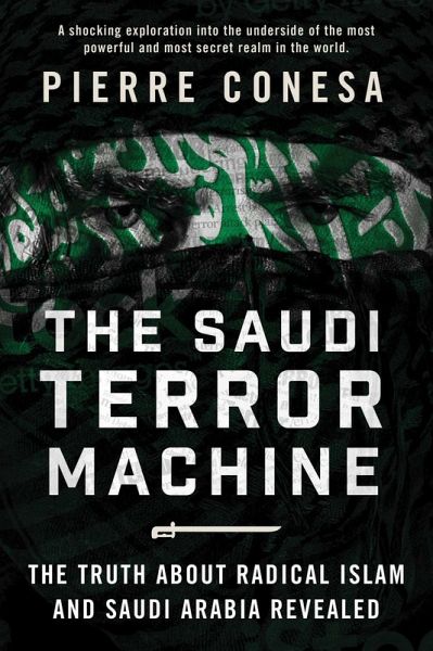 The Saudi Terror Machine (eBook, ePUB) The Saudi Terror Machine (eBook, ePUB)