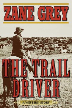 The Trail Driver (eBook, ePUB) - Grey, Zane
