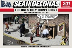 Sean Delonas: The Ones They Didn't Print and Some of the Ones They Did (eBook, ePUB) - Delonas, Sean