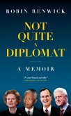 Not Quite A Diplomat (eBook, ePUB)