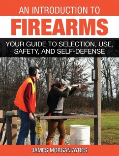 An Introduction to Firearms (eBook, ePUB) - Ayres, James Morgan