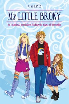 My Little Brony (eBook, ePUB) - Hayes, K. M.