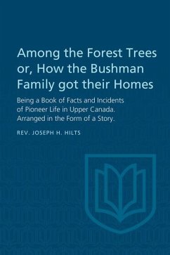 Cover Among the Forest Trees or, A Book of Facts and Incidents of Pioneer Life in Upper Canada (eBook, PDF)
