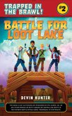 Battle for Loot Lake (eBook, ePUB) Battle for Loot Lake (eBook, ePUB)