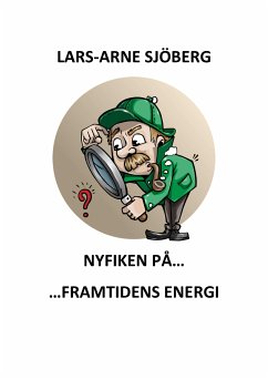 Nyfiken på framtidens energi (eBook, ePUB) - Sjöberg, Lars-Arne