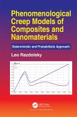 Phenomenological Creep Models of Composites and Nanomaterials (eBook, PDF) Phenomenological Creep Models of Composites and Nanomaterials (eBook, PDF)