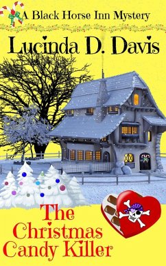 The Christmas Candy Killer (Black Horse Inn Mystery Series, #4) (eBook, ePUB) - Davis, Lucinda D.
