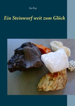 Ein Steinwurf weit zum Glück (eBook, ePUB) - Fay, Ira