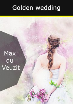 Golden wedding (eBook, ePUB) - du Veuzit, Max