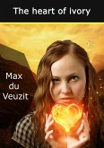 The heart of ivory (eBook, ePUB) The heart of ivory (eBook, ePUB)