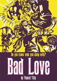Bad Love: Do You Know Who You Sleep With? (eBook, ePUB)