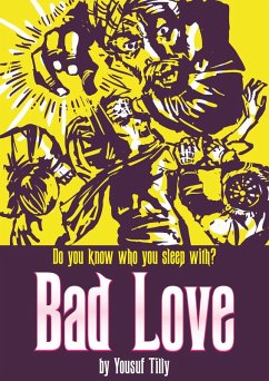 Bad Love: Do You Know Who You Sleep With? (eBook, ePUB) - Tilly, Yousuf