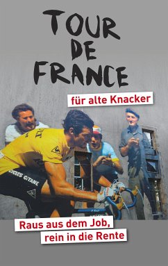 Tour de France für alte Knacker (eBook, ePUB)