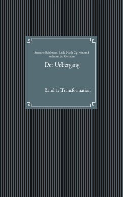Der Uebergang (eBook, ePUB) - Edelmann, Susanne; Og-Min, Lady Nayla; St. Germain, Adamus