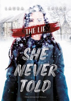 The Lie She Never Told (eBook, ePUB) - Labas, Laura