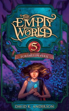 Portals in Peril (Empty World Saga, #5) (eBook, ePUB) - Anderson, David K.