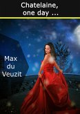Chatelaine, one day ... (eBook, ePUB) Chatelaine, one day ... (eBook, ePUB)