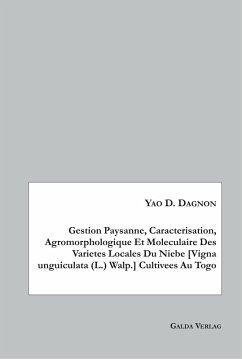 Cover Gestion Paysanne, Caracterisation, Agromorphologique Et Moleculaire Des Varietes Locales Du Niebe [Vigna unguiculata (L.) Walp.] Cultivees Au Togo (eBook, PDF)