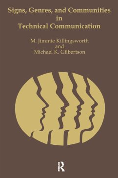 Signs, Genres, and Communities in Technical Communication (eBook, ePUB) - Killingsworth, M. Jimmie; Gilbertson, Michael K