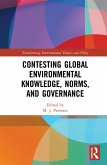 Contesting Global Environmental Knowledge, Norms and Governance (eBook, ePUB)