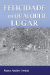 Felicidade em Qualquer Lugar (eBook,... - Bild 1