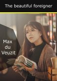 The beautiful foreigner (eBook, ePUB) The beautiful foreigner (eBook, ePUB)