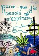 Parce-que j'ai besoin de m'exprimer - Bild 1