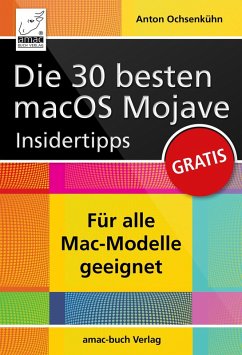 Die 30 besten macOS Mojave Insidertipps (eBook, ePUB) - Ochsenkühn, Anton