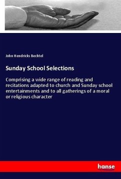 Sunday School Selections - Bechtel, John Hendricks