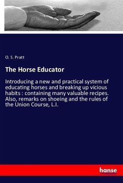 The Horse Educator - Pratt, O. S.