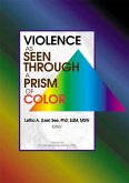 Violence as Seen Through a Prism of Color (eBook, ePUB) Violence as Seen Through a Prism of Color (eBook, ePUB)