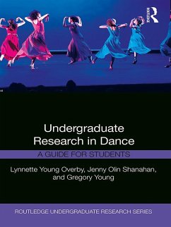 Undergraduate Research in Dance (eBook, ePUB) - Overby, Lynnette Young; Shanahan, Jenny Olin; Young, Gregory